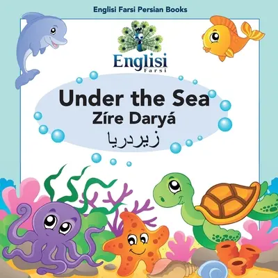 Englisi Farsi Livres Persans Sous la Mer Zre Dary : Sous la mer Zre Dary : Sous la mer Zre Dary - Englisi Farsi Persian Books Under the Sea Zre Dary: Under the Sea Zre Dary