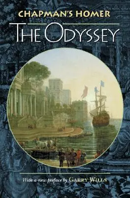 Chapman's Homer : L'Odyssée - Chapman's Homer: The Odyssey