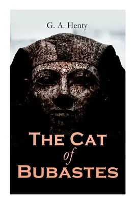 Le chat de Bubastes : roman historique - The Cat of Bubastes: Historical Novel