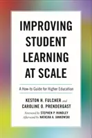 Améliorer l'apprentissage des étudiants à grande échelle : Un guide pratique pour l'enseignement supérieur - Improving Student Learning at Scale: A How-To Guide for Higher Education