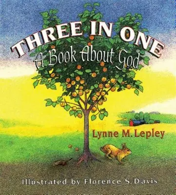 Trois en un : un livre sur Dieu - Three in One: A Book about God