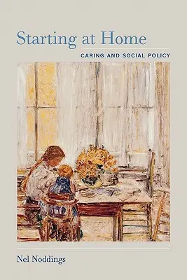 Commencer à la maison : L'entraide et la politique sociale - Starting at Home: Caring and Social Policy