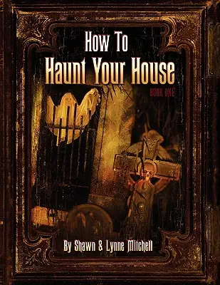 Comment hanter votre maison - How To Haunt Your House