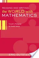 Lire et écrire le monde avec les mathématiques : Vers une pédagogie de la justice sociale - Reading and Writing the World with Mathematics: Toward a Pedagogy for Social Justice