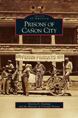 Prisons de Canon City - Prisons of Canon City