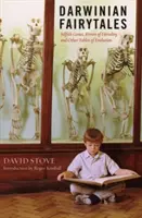 Contes de fées darwiniens : Gènes égoïstes, erreurs d'hérédité et autres fables de l'évolution - Darwinian Fairytales: Selfish Genes, Errors of Heredity and Other Fables of Evolution