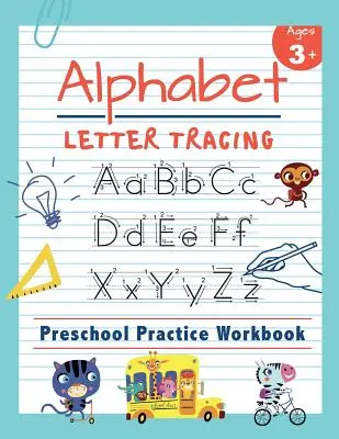 Le livre d'exercices de traçage des lettres de l'alphabet pour les enfants d'âge préscolaire : Le livre d'apprentissage des lettres et des mots clés pour la lecture et l'écriture pour la maternelle, le jardin d'enfants et l'école primaire. - Alphabet Letter Tracing Preschool Practice Workbook: Learn to Trace Letters and Sight Words Essential Reading And Writing Book for Pre K, Kindergarten