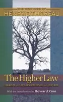 La loi supérieure : Thoreau sur la désobéissance civile et la réforme - The Higher Law: Thoreau on Civil Disobedience and Reform