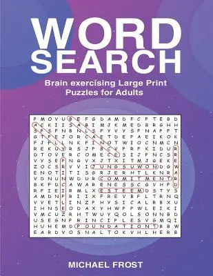 Recherche de mots : Casse-tête en gros caractères pour adultes - Word Search: Brain Exercising Large Print Puzzles For Adults