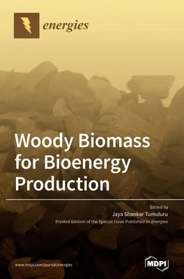 Biomasse ligneuse pour la production de bioénergie - Woody Biomass for Bioenergy Production