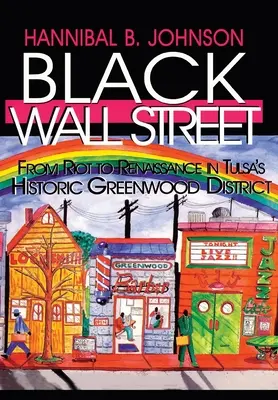 Black Wall Street : De l'émeute à la renaissance dans le quartier historique de Greenwood à Tulsa - Black Wall Street: From Riot to Renaissance in Tulsa's Historic Greenwood District