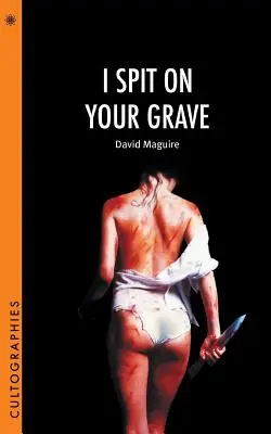 Je crache sur ta tombe - I Spit on Your Grave