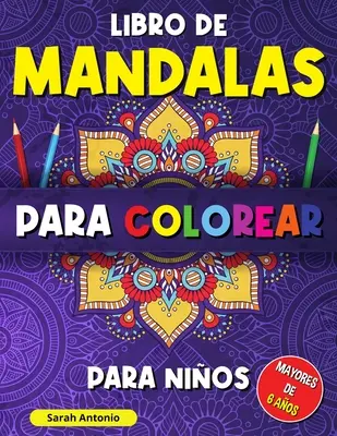 Libro de mandalas para colorear para nios : Libro para Colorear con Patrones Calmantes, Mandalas para Colorear para Nios Mayores de 6 aos, Hermos - Libro de mandalas para colorear para nios: Libro para Colorear con Patrones Calmantes, Mandalas para Colorear para Nios Mayores de 6 aos, Hermosos