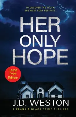 Son seul espoir : un roman policier britannique - Her Only Hope: A British Crime Thriller Novel