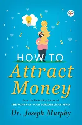 Comment attirer l'argent - How to Attract Money