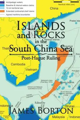 Îles et rochers en mer de Chine méridionale : L'après-décision de La Haye - Islands and Rocks in the South China Sea: Post-Hague Ruling