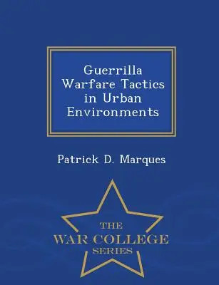 Tactiques de guérilla en milieu urbain - Guerrilla Warfare Tactics in Urban Environments