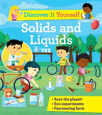 Découvrez-le vous-même : Les solides et les liquides - Discover It Yourself: Solids and Liquids