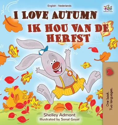 J'aime l'automne (livre bilingue anglais-néerlandais pour enfants) - I Love Autumn (English Dutch Bilingual Book)
