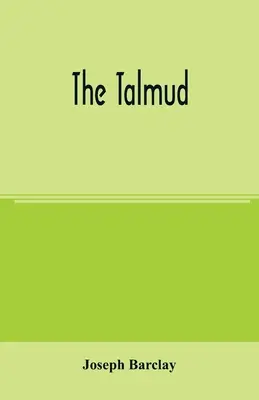 Le Talmud - The Talmud