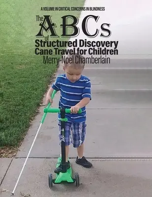 L'ABC de la découverte structurée du voyage en canne pour les enfants - The ABCs of Structured Discovery Cane Travel for Children