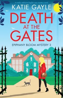 La mort aux portes : Un roman policier anglais qui crée une véritable dépendance - Death at the Gates: A totally addictive English cozy mystery novel