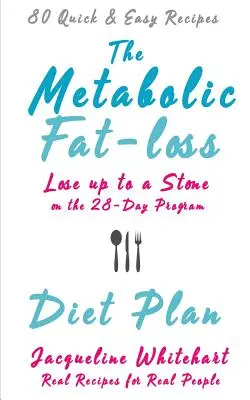 The Metabolic Fat-loss Diet Plan (Plan de régime métabolique pour la perte de graisse) - The Metabolic Fat-loss Diet Plan