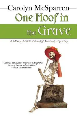 Un sabot dans la tombe : Mystère de l'attelage de Mossy Creek - One Hoof in the Grave: A Mossy Creek Carriage Driving Mystery