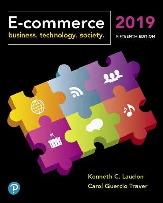 Commerce électronique 2019 : affaires, technologie et société - E-Commerce 2019: Business, Technology and Society