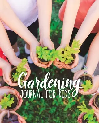 Journal de jardinage pour enfants - Gardening Journal For Kids