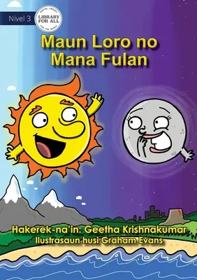 M. Soleil et Mlle Lune - Maun Loro no Mana Fulan - Mr Sun and Miss Moon - Maun Loro no Mana Fulan