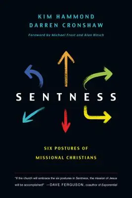 La sensibilité : Six postures des chrétiens missionnaires - Sentness: Six Postures of Missional Christians