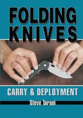 Couteaux pliants : Portage et déploiement - Folding Knives: Carry and Deployment