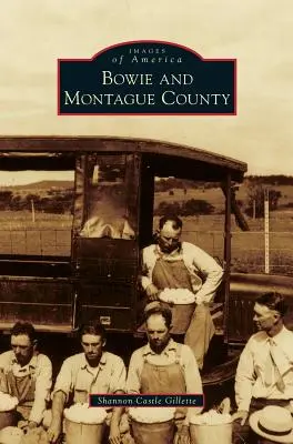 Bowie et le comté de Montague - Bowie and Montague County