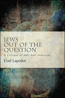 Les Juifs hors de la question - Jews Out of the Question