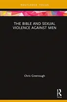 La Bible et la violence sexuelle à l'égard des hommes - The Bible and Sexual Violence Against Men