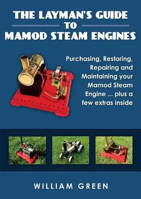 Guide du profane sur les machines à vapeur de Mamod (noir et blanc) - The Layman's Guide To Mamod Steam Engines (Black & White)