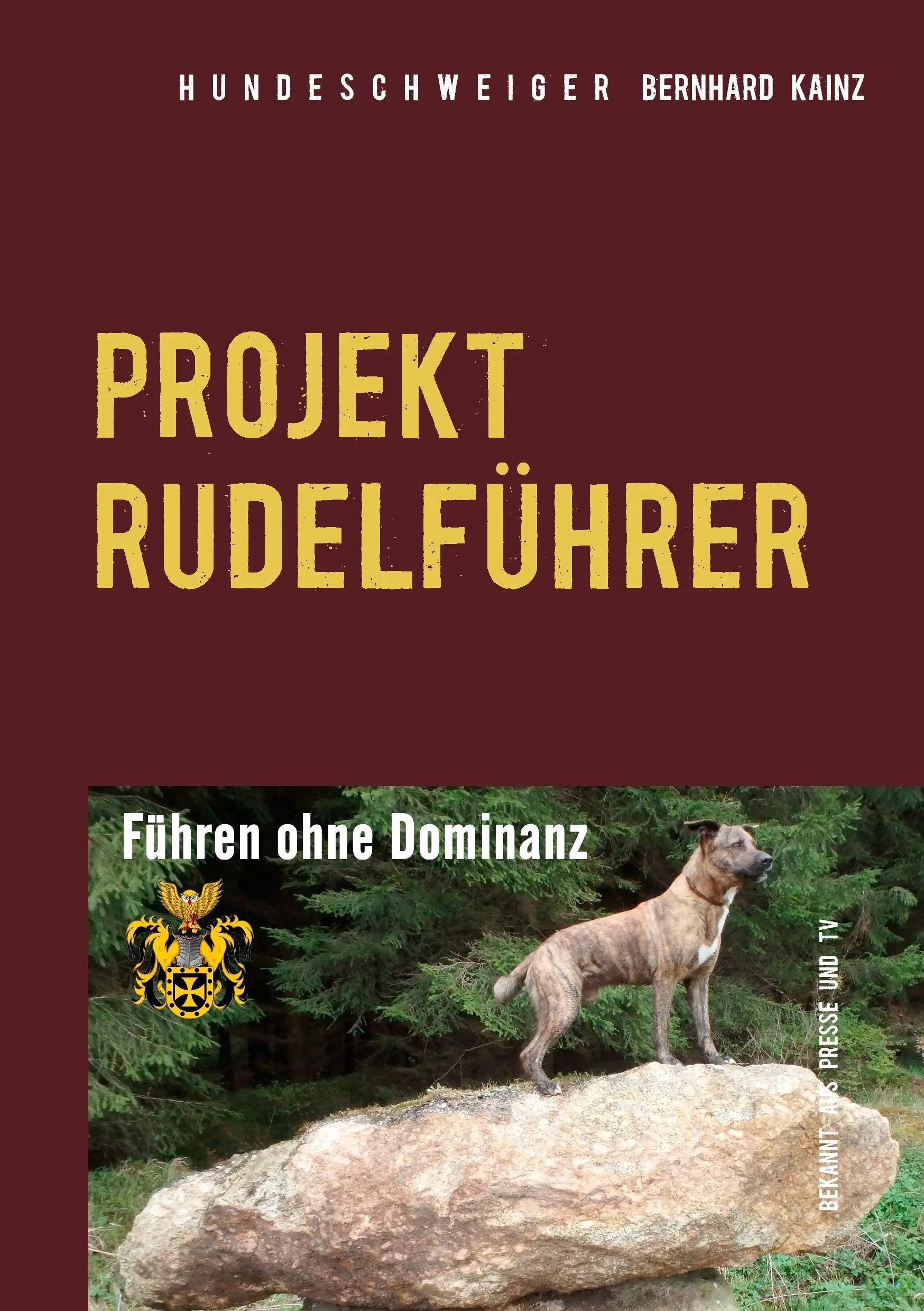 Hundeschweiger Projekt Rudelfhrer : Fhren ohne Dominanz - Hundeschweiger Projekt Rudelfhrer: Fhren ohne Dominanz