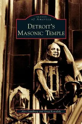 Le temple maçonnique de Détroit - Detroit's Masonic Temple