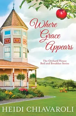 Là où la grâce apparaît : Fiction contemporaine avec une touche de Little Women - Where Grace Appears: Contemporary Fiction with a Little Women Twist