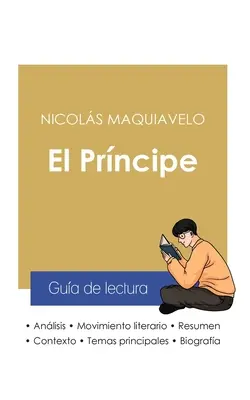 Guide de lecture El Prncipe de Nicols Maquiavelo (anlisis literario de referencia y resumen completo) - Gua de lectura El Prncipe de Nicols Maquiavelo (anlisis literario de referencia y resumen completo)