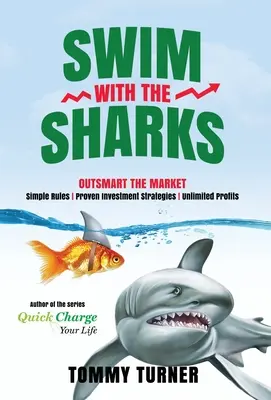 Nager avec les requins : Surpasser le marché - Swim with the Sharks: Outsmart The Market