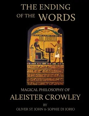 La fin des mots - Philosophie magique d'Aleister Crowley - The Ending of the Words - Magical Philosophy of Aleister Crowley