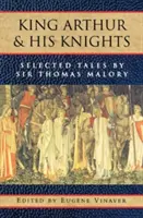 Le roi Arthur et ses chevaliers : Contes choisis - King Arthur and His Knights: Selected Tales