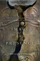 Image et présence : Une réflexion christologique sur l'iconoclasme et l'iconophilie - Image and Presence: A Christological Reflection on Iconoclasm and Iconophilia