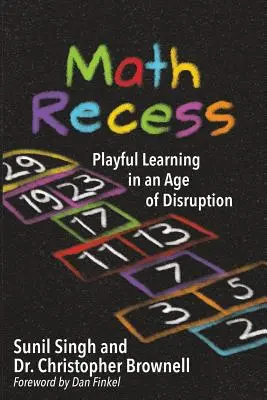 La récréation mathématique : L'apprentissage ludique à l'ère de la perturbation - Math Recess: Playful Learning for an Age of Disruption