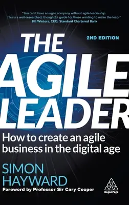 Le leader agile : Comment créer une entreprise agile à l'ère numérique - The Agile Leader: How to Create an Agile Business in the Digital Age