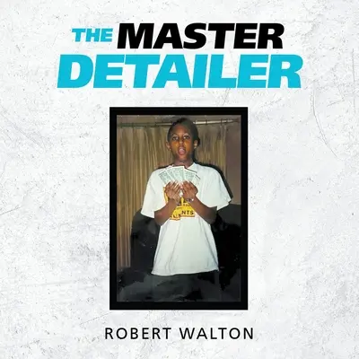 Le Maître Détaillant - The Master Detailer