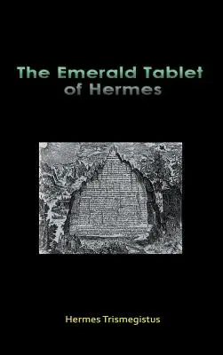 La tablette d'émeraude d'Hermès - The Emerald Tablet of Hermes