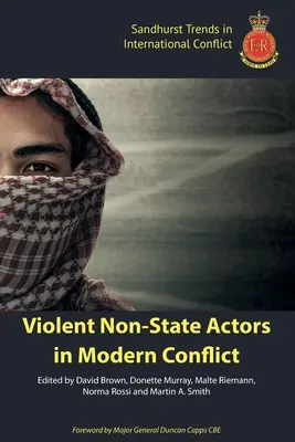 Les acteurs non étatiques violents dans les conflits modernes - Violent Non-State Actors in Modern Conflict